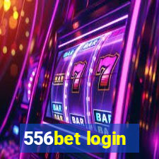 556bet login